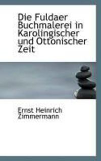 Produktbild: Die Fuldaer Buchmalerei in Karolingischer Und Ottonischer Zeit
