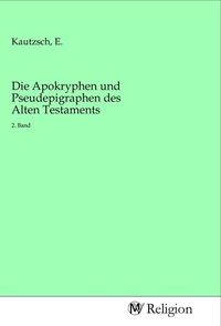 Produktbild: Die Apokryphen und Pseudepigraphen des Alten Testaments