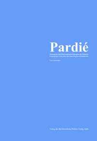 Produktbild: Uwe Schr&ouml;der. Pardi&eacute;. Konzept für eine Stadt nach dem Zeitregime der Moderne A Concept for a City after the Time Regime of Modernity