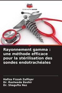 Produktbild: Rayonnement gamma : une m&eacute;thode efficace pour la st&eacute;rilisation des sondes endotrach&eacute;ales