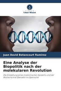 Produktbild: Eine Analyse der Biopolitik nach der molekularen Revolution