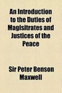 Produktbild: An Introduction to the Duties of Magisitrates and Justices of the Peace