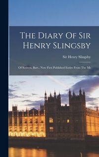 Produktbild: The Diary Of Sir Henry Slingsby