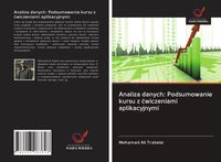 Produktbild: Analiza danych: Podsumowanie kursu z &iquest;wiczeniami aplikacyjnymi
