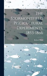 Produktbild: The Stormontfield Piscicultural Experiments, 1853-1866