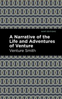 Produktbild: A Narrative of the Life and Adventure of Venture
