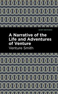 Produktbild: A Narrative of the Life and Adventure of Venture