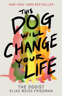Produktbild: This Dog Will Change Your Life