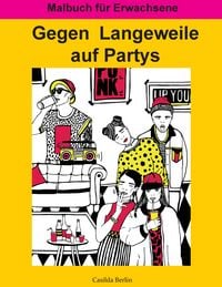 Produktbild: Gegen Langeweile auf Partys