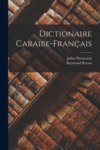 Produktbild: Dictionaire Caraibe-Fran&ccedil;ais