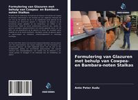 Produktbild: Formulering van Glazuren met behulp van Cowpea- en Bambara-noten Stalkas