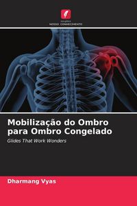Produktbild: Mobiliza&ccedil;&atilde;o do Ombro para Ombro Congelado
