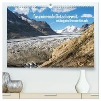 Produktbild: Faszinierende Gletscherwelt - entlang des Gro&szlig;en Aletsch (hochwertiger Premium Wandkalender 2027 DIN A2 quer), Kunstdruck in Hochglanz