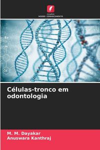 Produktbild: C&eacute;lulas-tronco em odontologia