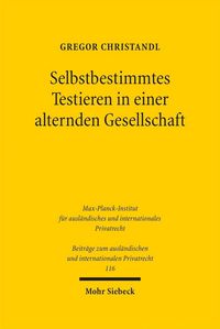 Produktbild: Selbstbestimmtes Testieren in einer alternden Gesellschaft