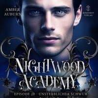 Produktbild: Nightwood Academy, Episode 20 - Unsterblicher Schwur