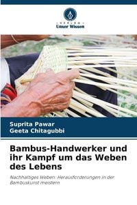 Produktbild: Bambus-Handwerker und ihr Kampf um das Weben des Lebens