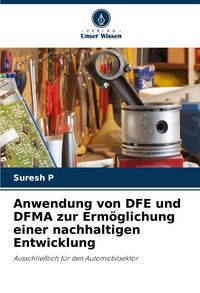 Produktbild: Anwendung von DFE und DFMA zur Erm&ouml;glichung einer nachhaltigen Entwicklung