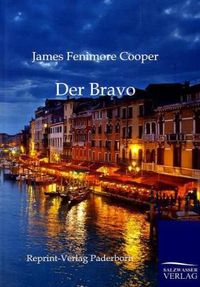 Bild vom Artikel Cooper, J: Bravo vom Autor James Fenimore Cooper