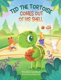 Produktbild: Ted the Tortoise Comes Out of His Shell