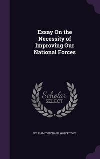 Produktbild: Essay On the Necessity of Improving Our National Forces