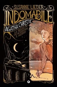 Produktbild: Indomabile. Agatha Christie. La ragazza che ha inventato il mistero