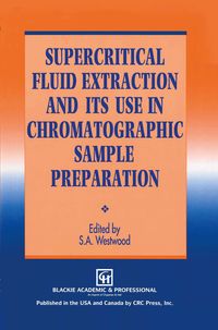 Produktbild: Supercritical Fluid Extraction and its Use in Chromatographic Sample Preparation