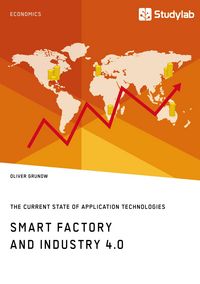 Produktbild: Smart Factory and Industry 4.0. The Current State of Application Technologies
