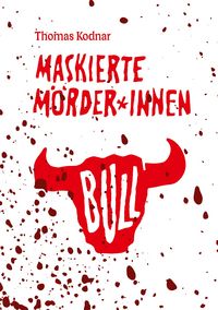 Produktbild: Maskierte M&ouml;rder*innen: BULL