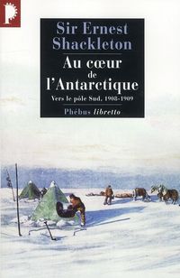 Produktbild: Au coeur de l'Antarctique : vers le p&ocirc;le Sud, 1908-1909