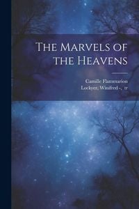 Produktbild: The Marvels of the Heavens
