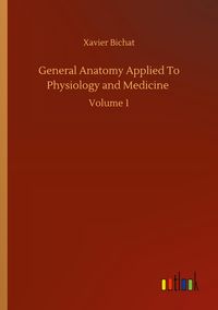 Produktbild: General Anatomy Applied To Physiology and Medicine