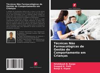 Produktbild: T&eacute;cnicas N&atilde;o Farmacol&oacute;gicas de Gest&atilde;o do Comportamento em Crian&ccedil;as