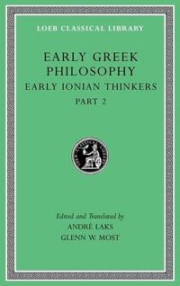 Produktbild: Early Greek Philosophy, Volume III - Early Ionian Thinkers, Part 2 L526
