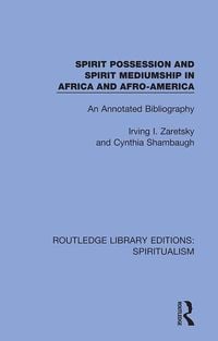 Produktbild: Spirit Possession and Spirit Mediumship in Africa and Afro-America