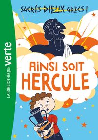 Produktbild: Sacr&eacute;s dieux grecs ! 01 - Ainsi soit Hercule