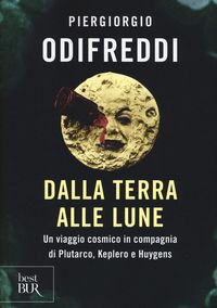 Produktbild: Dalla terra alle lune. Un viaggio cosmico in compagnia di Plutarco, Keplero e Huygens