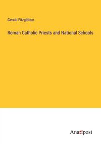 Produktbild: Roman Catholic Priests and National Schools
