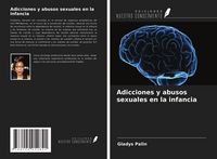 Produktbild: Adicciones y abusos sexuales en la infancia