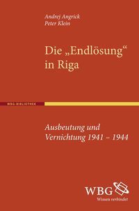 Bild vom Artikel Die "Endlösung" in Riga vom Autor Andrej Angrick