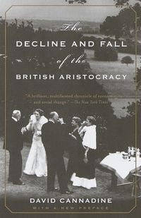 Produktbild: The Decline and Fall of the British Aristocracy