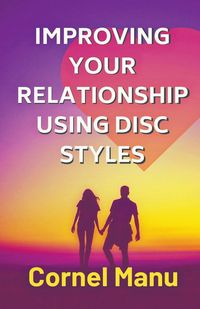 Produktbild: Improving Your Relationship Using DISC Styles