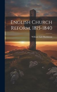 Produktbild: English Church Reform, 1815-1840