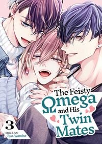 Produktbild: The Feisty Omega and His Twin Mates Vol. 3