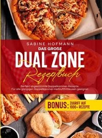 Produktbild: Das gro&szlig;e Dual Zone Rezeptbuch