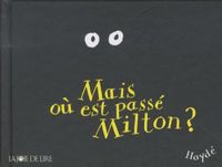 Produktbild: Mais o&ugrave; est pass&eacute; Milton?