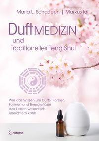 Bild vom Artikel Duftmedizin und traditionelles Feng Shui vom Autor Maria L. Schasteen
