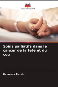 Produktbild: Soins palliatifs dans le cancer de la t&ecirc;te et du cou