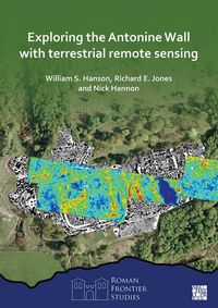 Produktbild: Hannon, N: Exploring the Antonine Wall with Terrestrial Remo