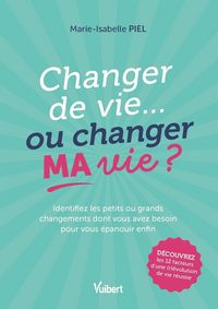 Produktbild: Changer de vie ou changer ma vi